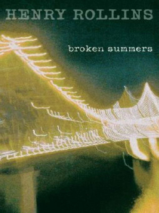 Title details for Broken Summers by Henry Rollins - Available